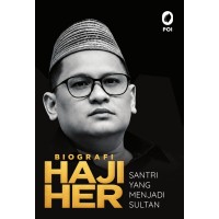 Biografi Haji Her Santri yang Menjadi Sultan